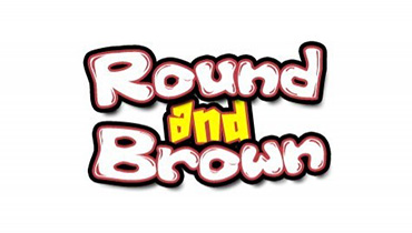 Round And Brown